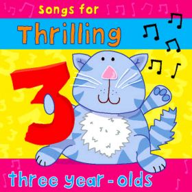 Songs For Thrilling Three Year Olds (Digital Album)