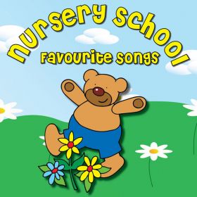 Nursery School Favourite Songs (Digital Album)
