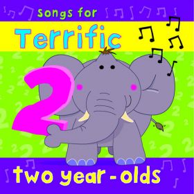 Songs For Terrific Two Year Olds (Digital Album)
