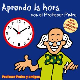 Aprendo la hora con el Profesor Pedro (Album Digital)
